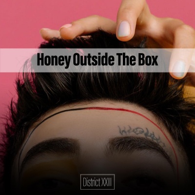 Honey Outside The Box District XXIII