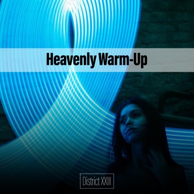 Heavenly Warm-Up District XXIII