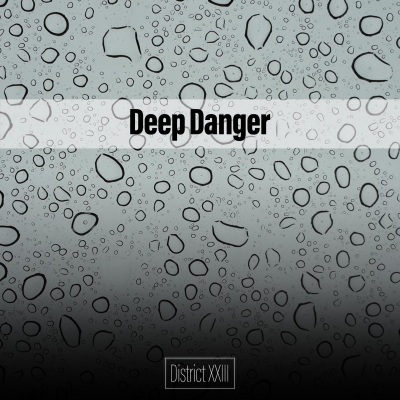 Deep Danger District XXIII