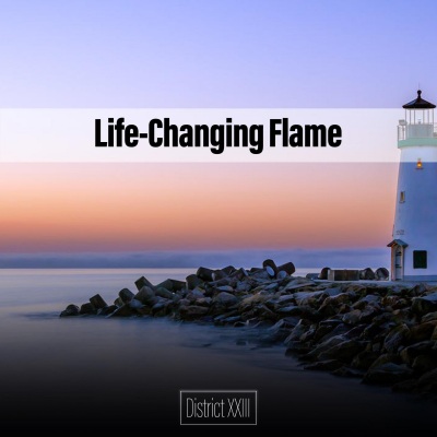 Life-Changing Flame District XXIII