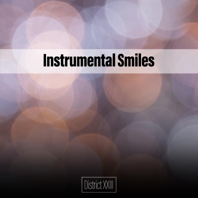 Instrumental Smiles District XXIII