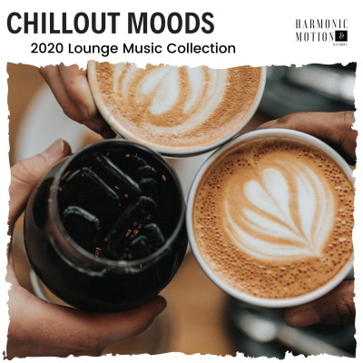 Chillout Moods - 2020 Lounge Music Collection