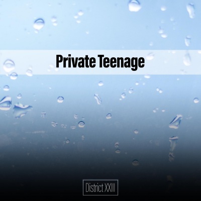 Private Teenage District XXIII