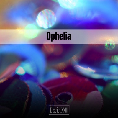 Ophelia District XXIII