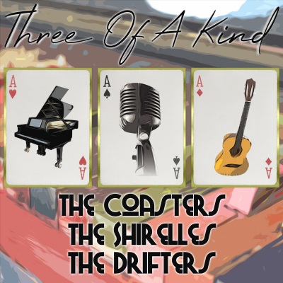 Three of a Kind: The Coasters, The Shirelles, The Drifters