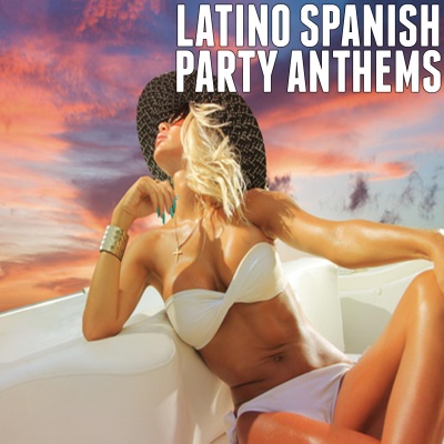 Latino Spanish Party Anthems