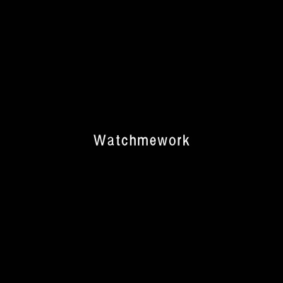 Watchmework