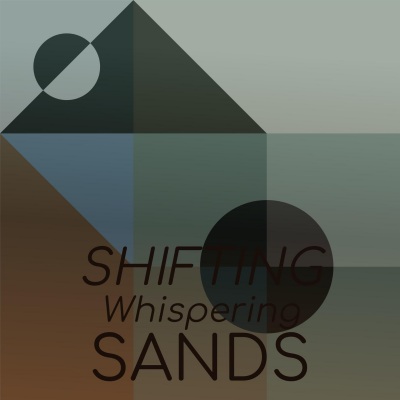 Shifting Whispering Sands