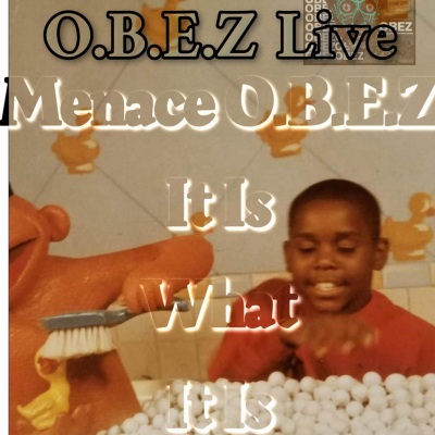 O.B.E.Z Live (Menace O.B.E.Z It Is What It Is) [Explicit]