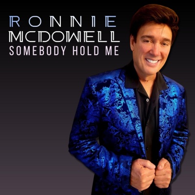 Ronnie McDowell Somebody Hold Me