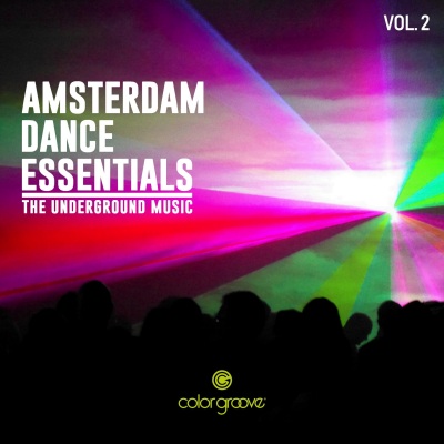 Amsterdam Dance Essentials, Vol. 2 (The Underground Music)