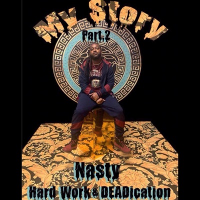 My Story: Hard Work & Deadication, Pt.2 (Explicit)