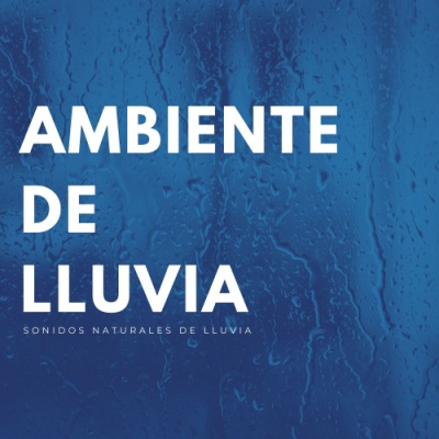 Ambiente De Lluvia: Sonidos Naturales De Lluvia