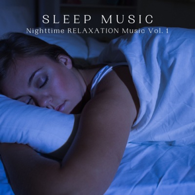 SLEEP Music: Nighttime RELAXATION Music Vol. 1