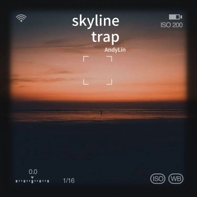 skyline trap（remix）