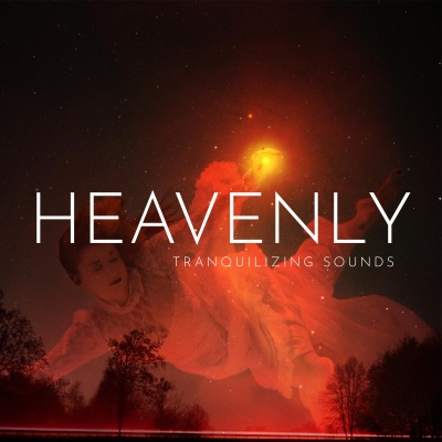 Heavenly Tranquilizing Sounds