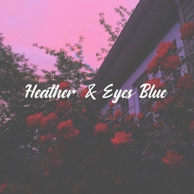 Heather & Eyes Blue