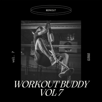 Workout buddy Vol 7 (Explicit)