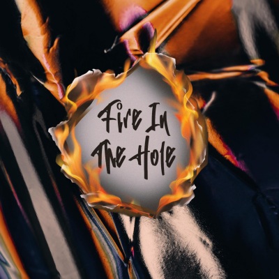 Fire in the Hole (Explicit)