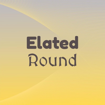 Elated Round