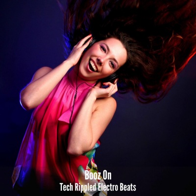 Booz On - Tech Rippled Electro Beats