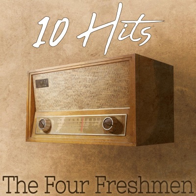 10 Hits of The Four Freshmen