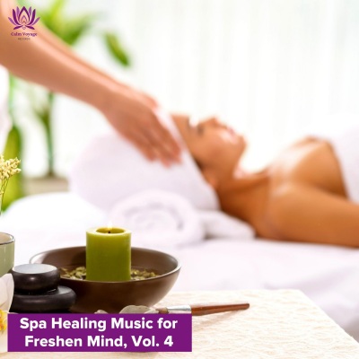 Spa Healing Music for Freshen Mind, Vol. 4