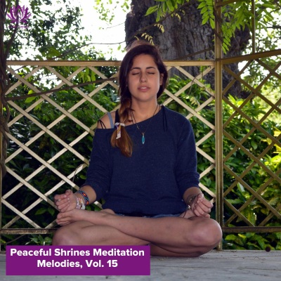 Peaceful Shrines Meditation Melodies, Vol. 15