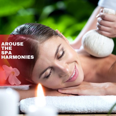 Arouse the Spa Harmonies