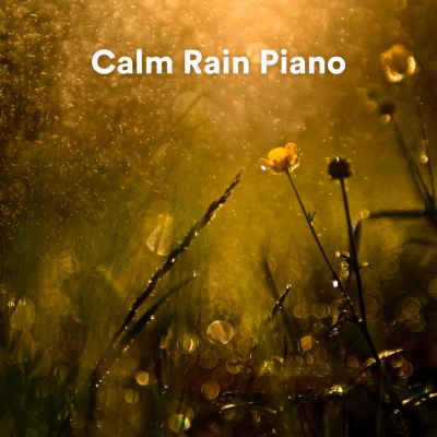 Calm Rain Piano (Rain and Piano Sounds for Sleep)