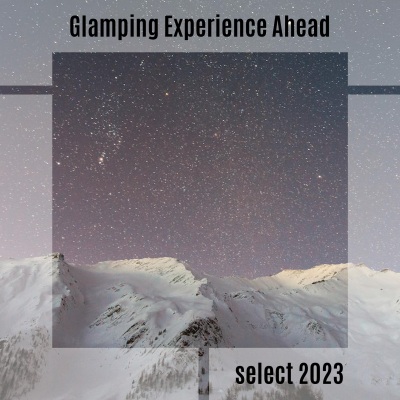 Glamping Experience Ahead Select 2023