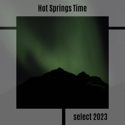 Hot Springs Time Select 2023 (Explicit)