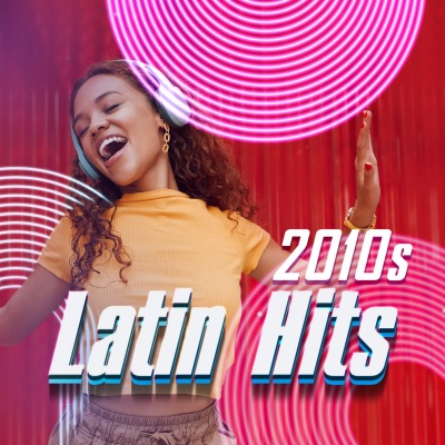 Latin Hits 2010's (Explicit)