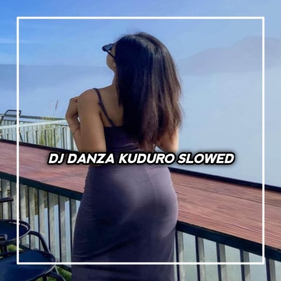 DJ DANZA KUDURO SLOWED