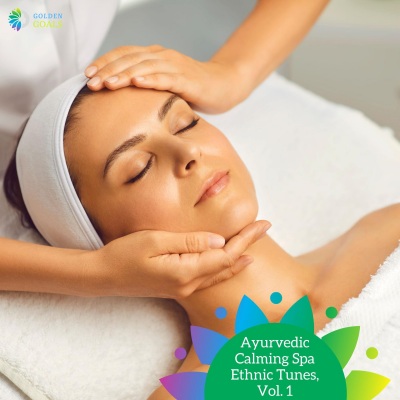 Ayurvedic Calming Spa Ethnic Tunes, Vol. 1