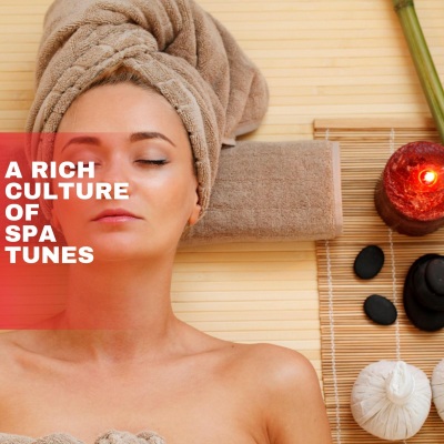 A Rich Culture of Spa Tunes