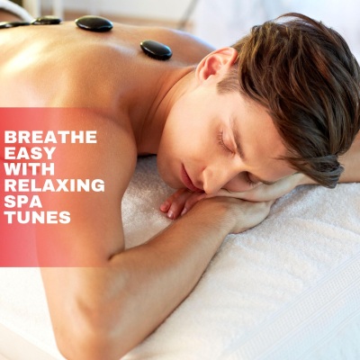 Breathe Easy with Relaxing Spa Tunes