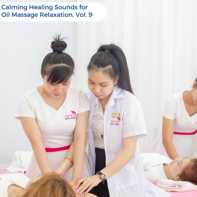 Calming Healing Sounds for Oil Massage Relaxation, Vol. 9