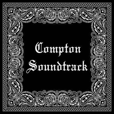 Compton Soundtrack (Inspired) [Explicit]