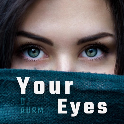 Your Eyes