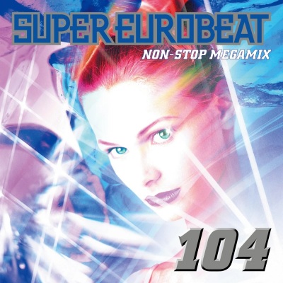 Super Eurobeat Vol. 104 - Non-Stop Megamix