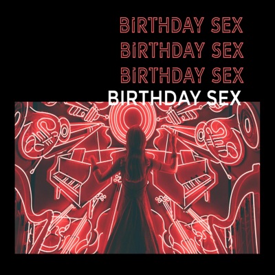 Birthday Sex (YPR1变速版)