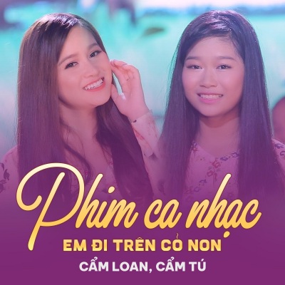 Phim Ca Nhạc Em Đi Trên Cỏ Non