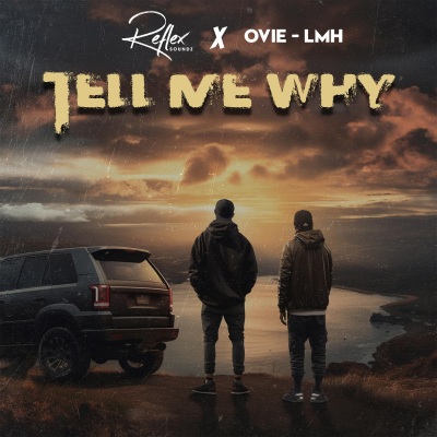 Reflex Soundz - Tell Me Why