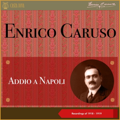 Addio a Napoli (Recordings of 1918 - 1919)