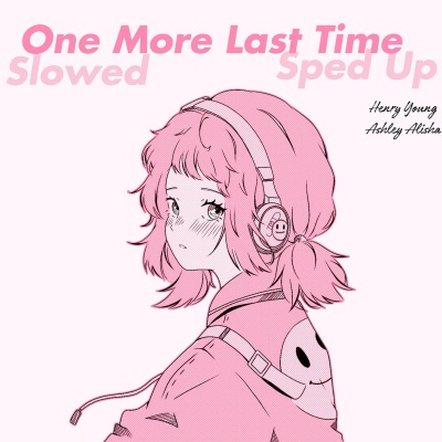 One More Last Time (slowed)