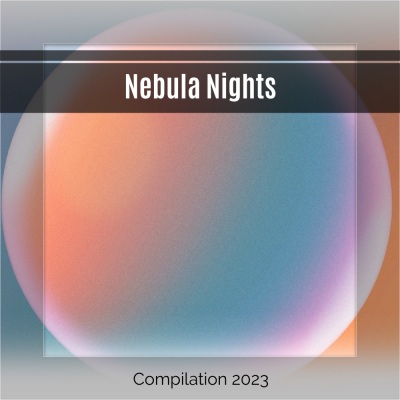 Nebula Nights Compilation 2023