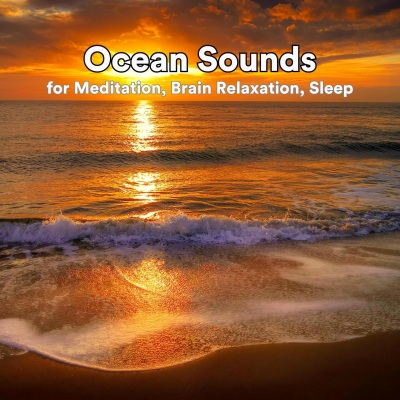 Ocean Sounds for Meditation, Brain Relaxation, Sleep