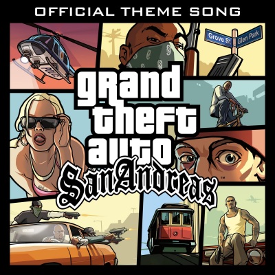 Grand Theft Auto: San Andreas (Official Theme Song)