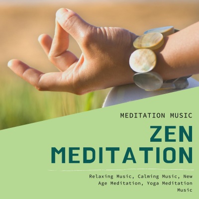 Zen Meditation (Meditation Music, Relaxing Music, Calming Music, New Age Meditation, Yoga Meditation Music)